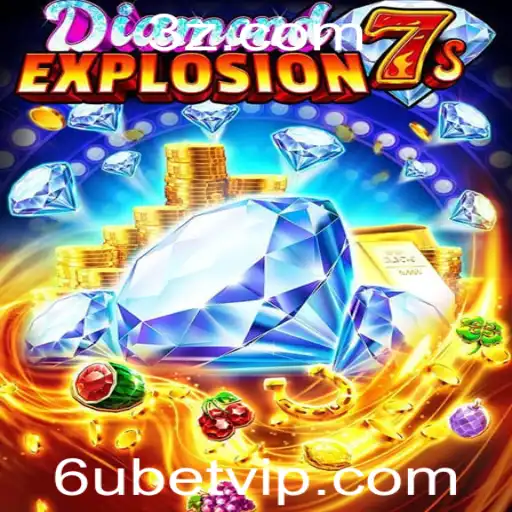 Descubra a Empolgação do DiamondExplosion7s e a Estratégia do 6u bet