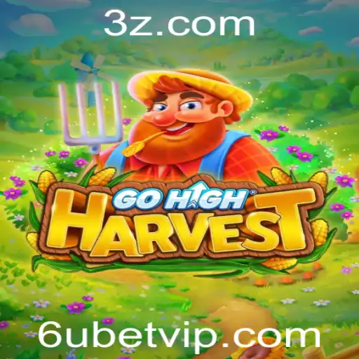 Descubra o Fascinante Mundo do Jogo GoHighHarvest e o Conceito de '6u bet'