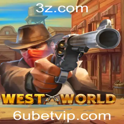 Explore o Mundo de WestWorld: Um Guia Completo para o Jogo de Apostas '6u Bet'